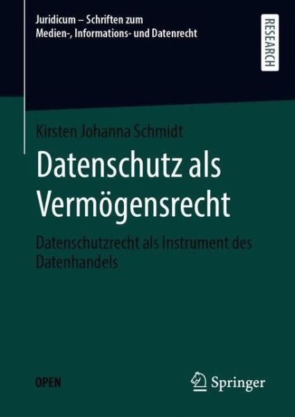 Datenschutz als Vermögensrecht - Schmidt - Bücher -  - 9783658307967 - 2. Juli 2020