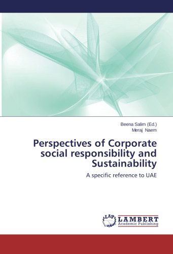 Perspectives of Corporate Social Responsibility and Sustainability: a Specific Reference to Uae - Meraj Naem - Books - LAP LAMBERT Academic Publishing - 9783659102967 - March 3, 2014
