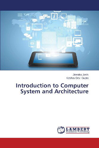 Cover for Keshav Dev Gupta · Introduction to Computer System and Architecture (Paperback Book) (2013)