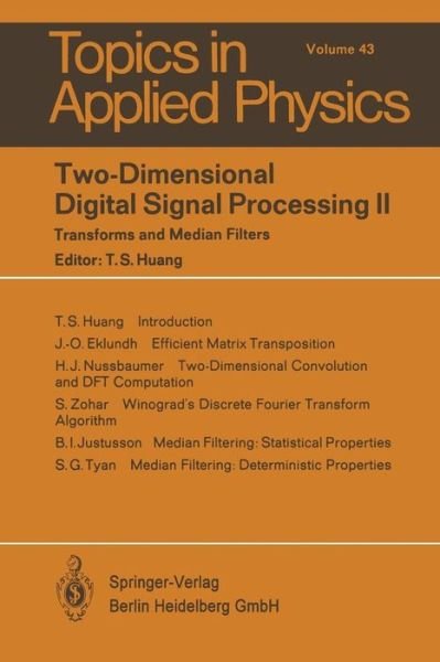 Cover for T S Huang · Two-Dimensional Digital Signal Processing II: Transform and Median Filters - Topics in Applied Physics (Paperback Bog) [Softcover reprint of the original 1st ed. 1981 edition] (2014)