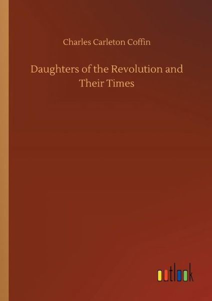Cover for Coffin · Daughters of the Revolution and (Book) (2018)