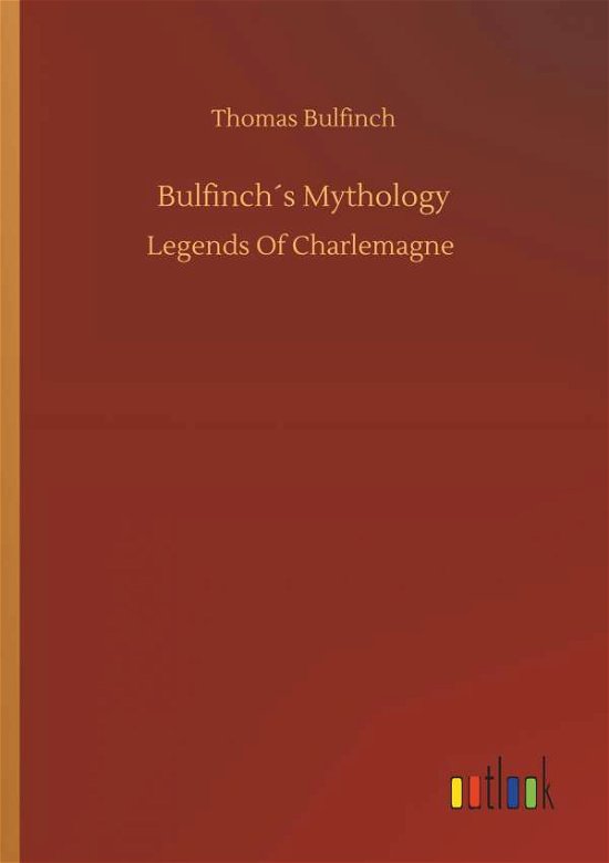 Cover for Bulfinch · Bulfinch s Mythology (Bok) (2019)