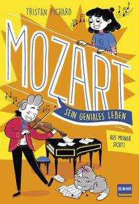 Cover for Pichard · Mozart - sein geniales Leben (Book)