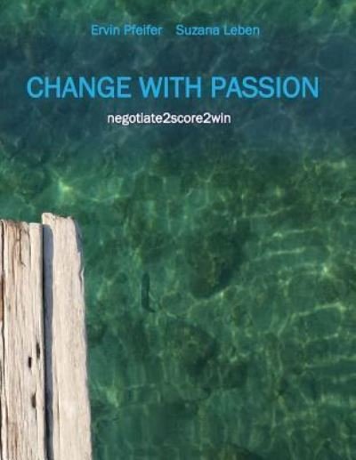 Cover for Ervin Pfeifer · Change with Passion (Paperback Book) (2017)
