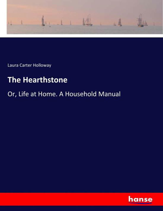 Cover for Holloway · The Hearthstone (Book) (2017)