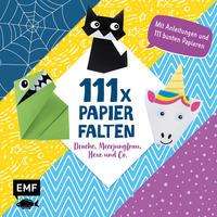 111 x Papierfalten - Drache, Meerjungfrau, Hexe und Co. - Thade Precht - Books - Edition Michael Fischer - 9783745906967 - August 10, 2021