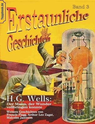 Cover for H G Wells · Der Mann, der Wunder vollbringen konnte: und Der Maschinenmensch von Ardathia / Der Todesstaub / Der Gesandte der Aliens (Paperback Bog) (2020)