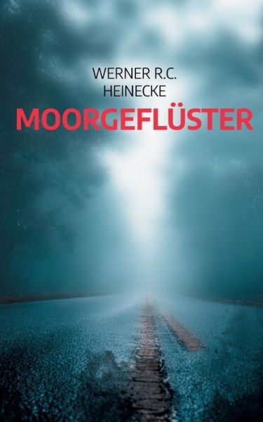Cover for Werner R C Heinecke · Moorgefluster (Paperback Book) (2022)
