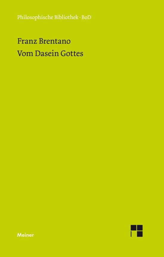 Vom Dasein Gottes - Franz Brentano - Bøger - Felix Meiner Verlag - 9783787304967 - 1980