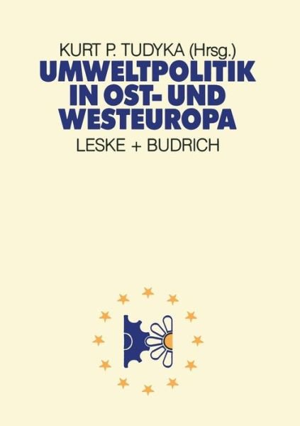 Cover for Kurt P Tudyka · Umweltpolitik in Ost- Und Westeuropa (Taschenbuch) [1988 edition] (1988)