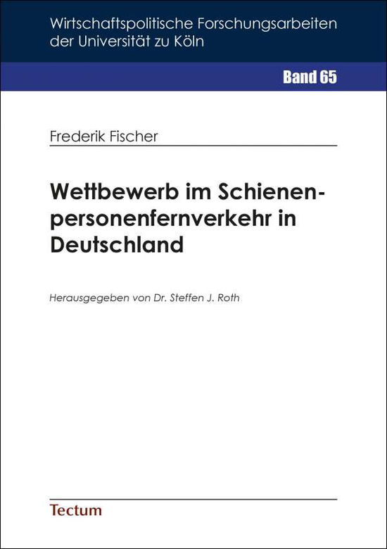 Wettbewerb im Schienenpersonenf - Fischer - Böcker -  - 9783828843967 - 17 december 2019