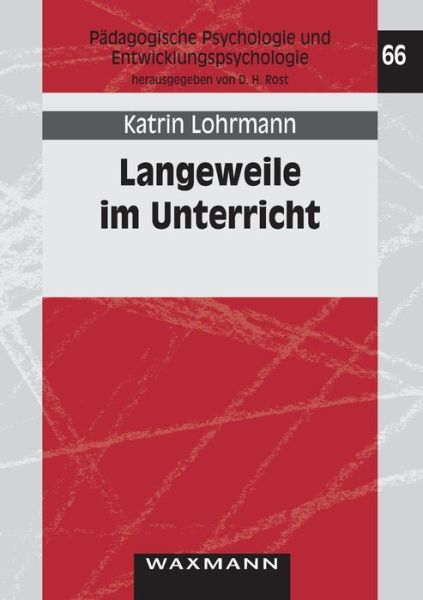 Langeweile im Unterricht - Katrin Lohrmann - Books - Waxmann - 9783830918967 - August 17, 2018