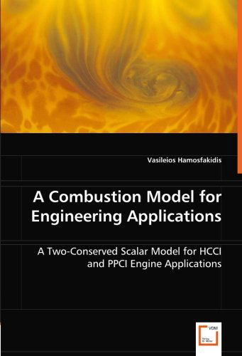 Cover for Vasileios Hamosfakidis · A Combustion Model for Engineering Applications: a Two-conserved Scalar Model for Hcci and Ppci Engine Applications (Pocketbok) (2008)