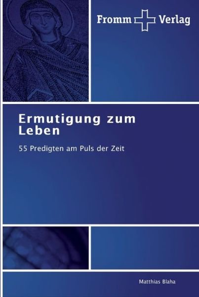 Cover for Blaha · Ermutigung zum Leben (Bog) (2011)
