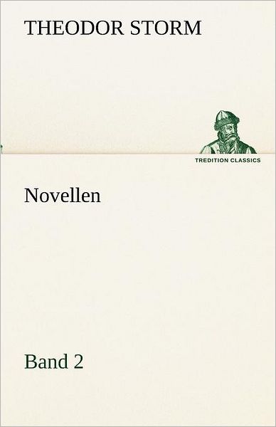Cover for Theodor Storm · Novellen. Band 2 (Tredition Classics) (German Edition) (Paperback Book) [German edition] (2012)
