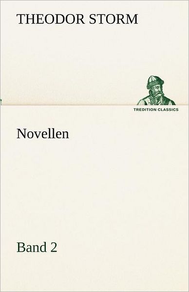 Cover for Theodor Storm · Novellen. Band 2 (Tredition Classics) (German Edition) (Paperback Bog) [German edition] (2012)