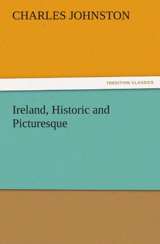 Cover for Charles Johnston · Ireland, Historic and Picturesque (Tredition Classics) (Paperback Book) (2011)