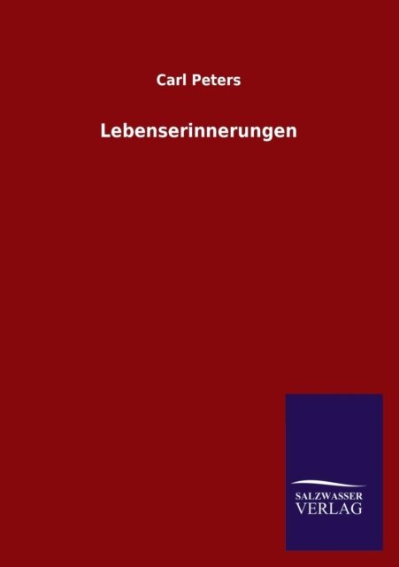 Cover for Carl Peters · Lebenserinnerungen (Paperback Book) [German edition] (2013)