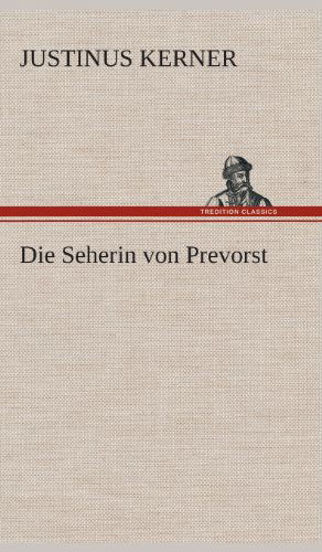 Cover for Justinus Kerner · Die Seherin Von Prevorst (Gebundenes Buch) [German edition] (2013)