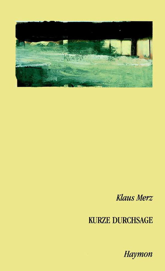 Cover for Klaus Merz · Kurze Durchsage (Book)