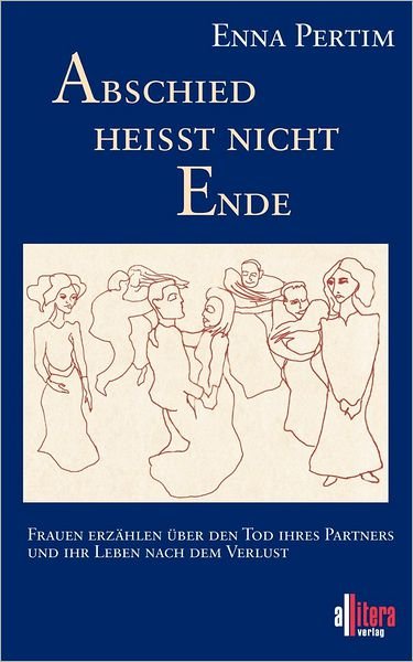 Cover for Enna Pertim · Abschied heisst nicht Ende (Paperback Bog) [German edition] (2001)