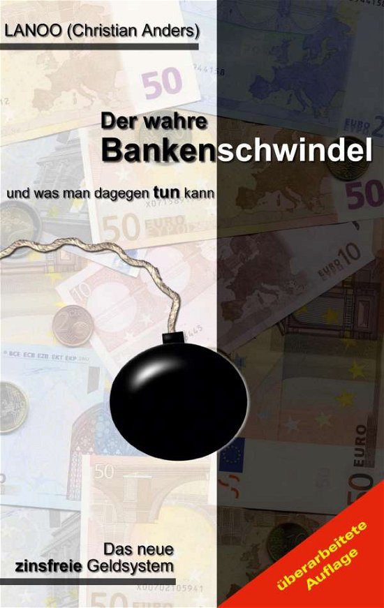 Cover for Christian Anders · Der wahre Bankenschwindel und was man dagegen tun kann (Pocketbok) (2021)