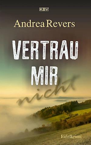 Vertrau mir nicht - Andrea Revers - Books - KBV - 9783954416967 - July 31, 2024