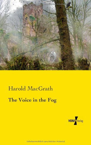 Cover for Harold Macgrath · The Voice in the Fog (Paperback Book) (2019)