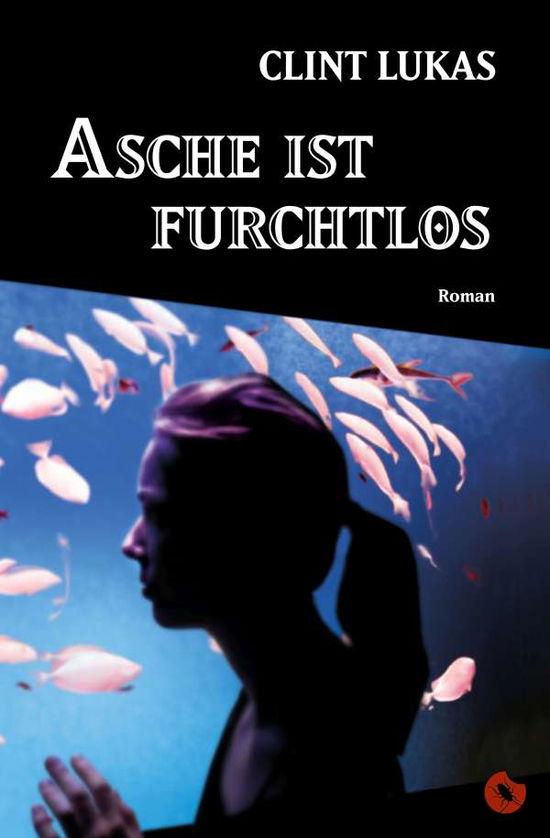 Cover for Lukas · Asche ist furchtlos (Bok)