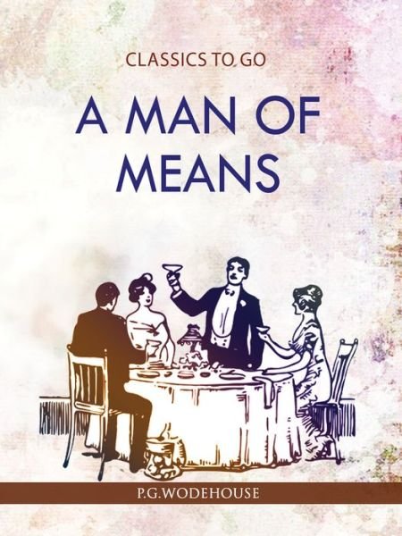 Cover for P. G. Wodehouse · A Man of means (Pocketbok) (2018)