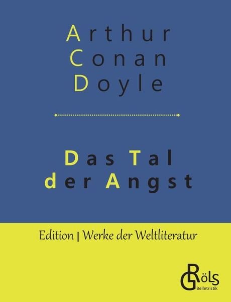 Cover for Sir Arthur Conan Doyle · Das Tal der Angst: Ein Sherlock Holmes Roman (Taschenbuch) (2019)
