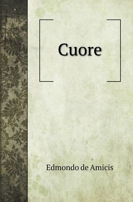 Cover for Edmondo De Amicis · Cuore (Hardcover Book) (2022)