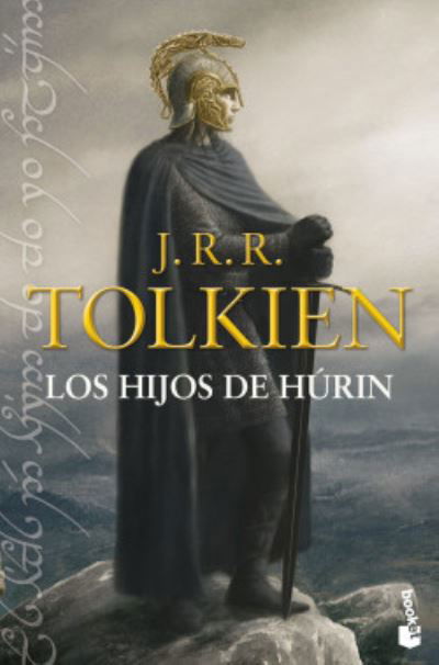 Los Hijos de Húrin - J.R.R. Tolkien - Kirjat - Editorial Planeta, S. A. - 9786070706967 - tiistai 25. lokakuuta 2022