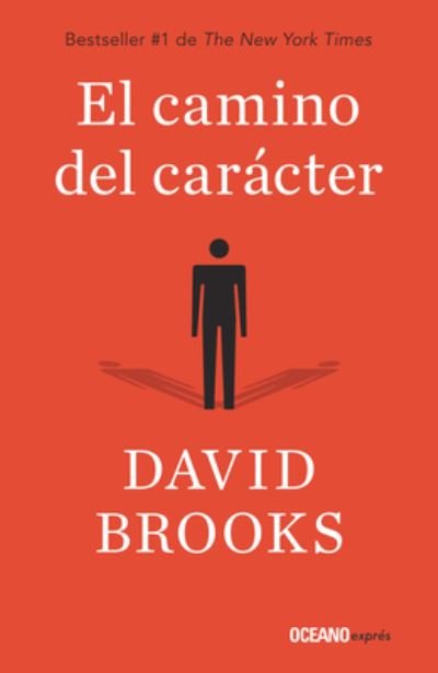 Camino Del Caracter, El - David Brooks - Bøger - Oceano Expres - 9786075277967 - 1. november 2020