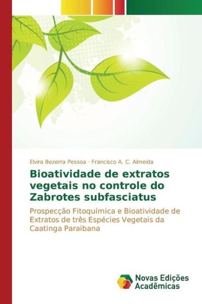 Cover for Bezerra Pessoa Elvira · Bioatividade De Extratos Vegetais No Controle Do Zabrotes Subfasciatus (Taschenbuch) (2015)