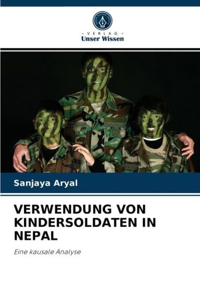 Cover for Sanjaya Aryal · Verwendung Von Kindersoldaten in Nepal (Taschenbuch) (2021)