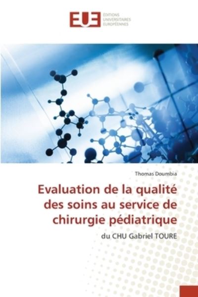 Cover for Thomas Doumbia · Evaluation de la qualité des soins au service de chirurgie pédiatrique (Paperback Book) (2021)