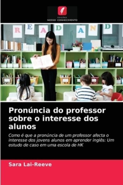 Cover for Sara Lai-Reeve · Pronuncia do professor sobre o interesse dos alunos (Paperback Book) (2021)