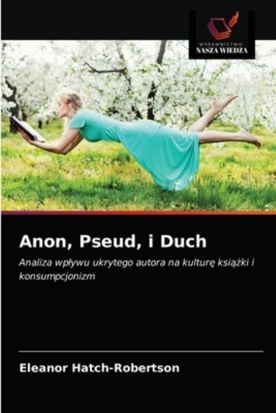 Cover for Eleanor Hatch-Robertson · Anon, Pseud, i Duch (Paperback Book) (2021)