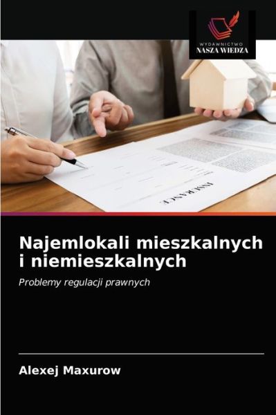 Cover for Alexej Maxurow · Najemlokali mieszkalnych i niemieszkalnych (Paperback Book) (2021)