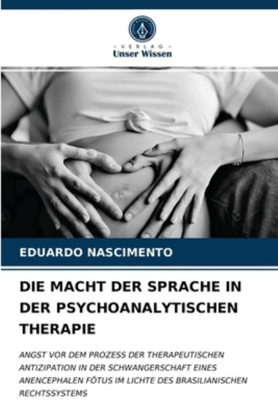 Cover for Eduardo Nascimento · Die Macht Der Sprache in Der Psychoanalytischen Therapie (Paperback Book) (2021)