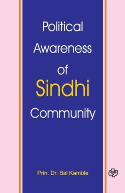 Cover for Bal Dr Kamble · Political Awareness of Sindhi Society (Paperback Book) (2016)