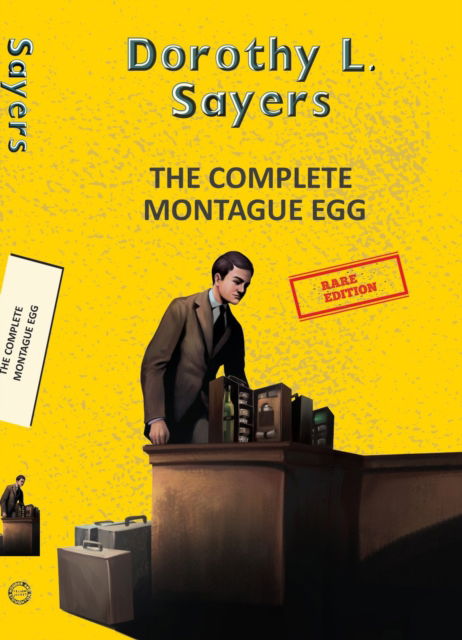 Cover for Dorothy L Sayers · Complete Montague Egg (Taschenbuch) (2025)