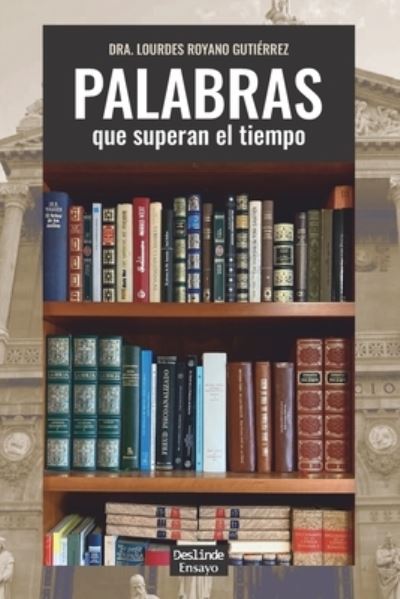 Cover for Dra. Lourdes Royano Gutiérrez · Palabras que superan el tiempo (Paperback Book) (2021)