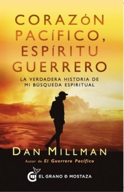 Cover for Dan Millman · Corazón pacífico, espíritu guerrero (Pocketbok) (2022)