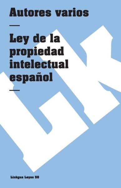 Cover for Author Autores Varios · Ley De La Propiedad Intelectual (Leyes) (Spanish Edition) (Paperback Book) [Spanish edition] (2014)