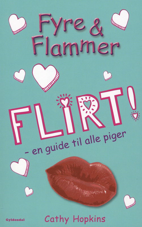 Cover for Cathy Hopkins · Fyre &amp; Flammer: Fyre &amp; Flammer - Flirt! (Sewn Spine Book) [1. wydanie] (2009)