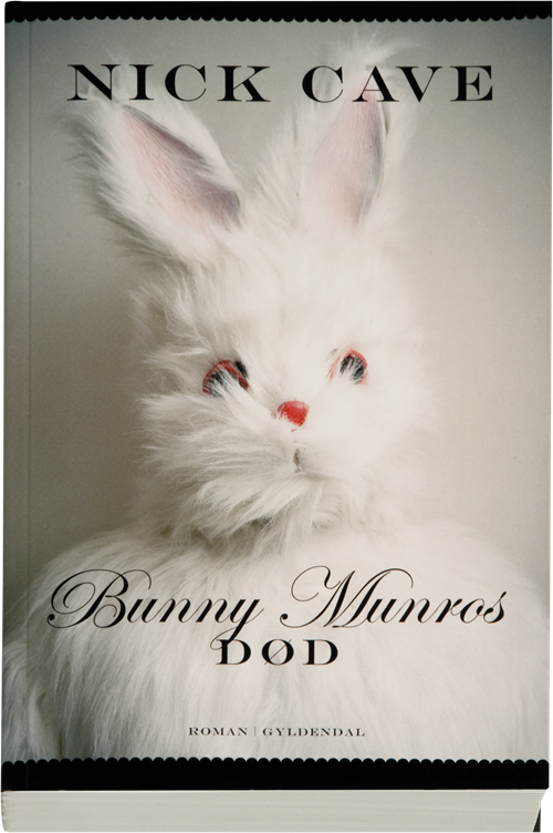 Cover for Nick Cave · Bunny Munros død (Hæftet bog) [1. udgave] (2009)