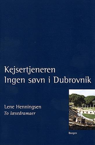 Cover for Lene Henningsen · Kejsertjeneren. Ingen søvn i Dubrovnik (Sewn Spine Book) [1e uitgave] (2000)