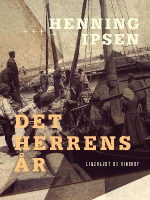 Det Herrens år - Henning Ipsen - Livres - Saga - 9788726005967 - 12 juin 2018